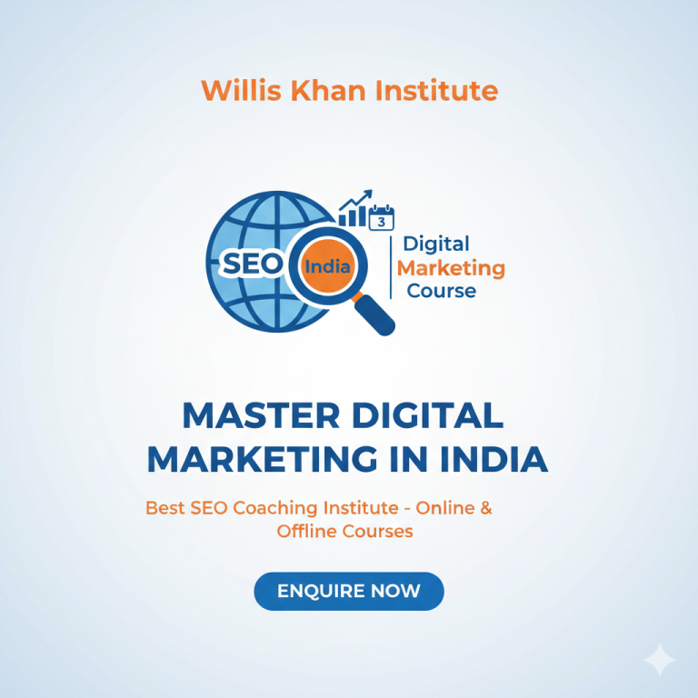 Willis Khan Institute – Master Digital Marketing Course in India with SEO Coaching and Online & Offline Digital Marketing Classes
